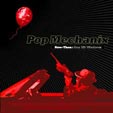 Pop Mechanix - Now : Then