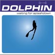 Dolphin - Waiting For Splashdown
